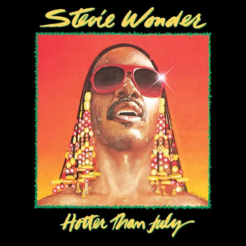 Hotter than july stevie - hotter, |